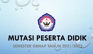 Berita Informasi Mutasi Peserta Didik Semester Genap Tahun Pelajaran 20212022